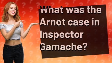 inspector gamache arnot case